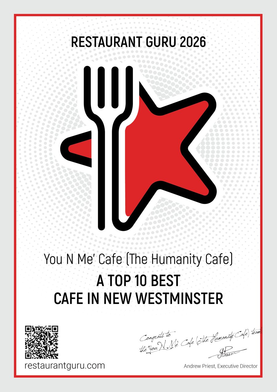 Restaurant Guru 2026 certificate: You N Me' Cafe (The Humanity Cafe), a Top 10 best cafe in New Westminster